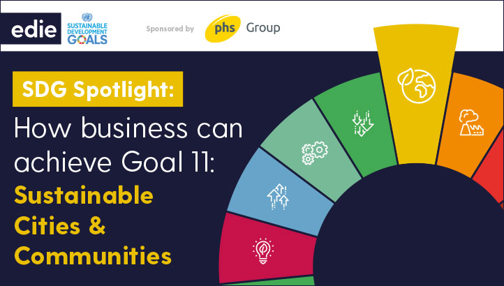 SDG Spotlight: How Businesses Can Achieve Goal 11 – Sustainable Cities & Communities - edie.net